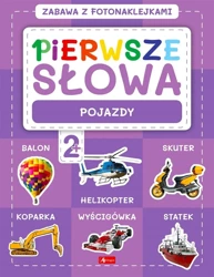 Pierwsze słowa. Zabawa z fotonaklejkami. Pojazdy - praca zbiorowa