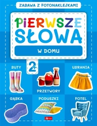 Pierwsze słowa. Zabawa z fotonaklejkami. W domu - praca zbiorowa