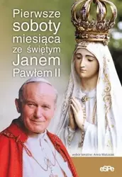 Pierwsze soboty miesiąca ze św. Janem Pawłem II - Anna Matusiak