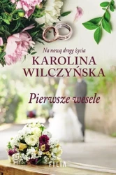 Pierwsze wesele - Karolina Wilczyńska