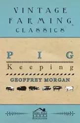 Pig Keeping - Morgan Geoffrey