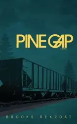 Pine Gap - Brooks Rexroat