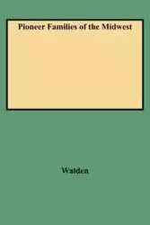 Pioneer Families of the Midwest - Blanche Lea Walden