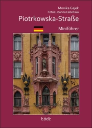 Piotrkowska-Straße. Miniprzewodnik. MiniFührer wer. niemiecka - Monika Gajek