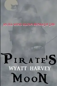 Pirate's Moon - Harvey Wyatt