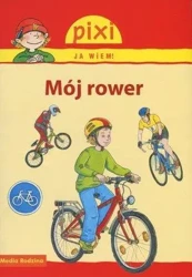 Pixi Ja wiem! - Mój rower - Brigitte Hoffmann