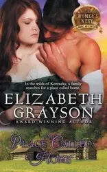 Place Called Home (The Women's West Series, Book 3) - Elizabeth Grayson