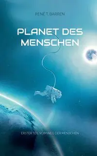 Planet des Menschen - Barren René T.