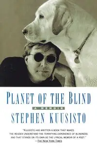 Planet of the Blind - Stephen Kuusisto