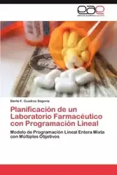 Planificación de un Laboratorio Farmacéutico con Programación Lineal - Cuadros Segovia Dante F.
