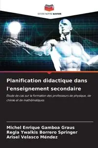 Planification didactique dans l'enseignement secondaire - Michel Enrique Gamboa Graus