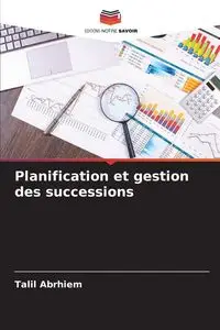 Planification et gestion des successions - Abrhiem Talil