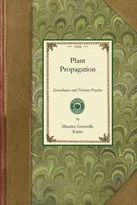 Plant Propagation - Maurice Kains Grenville