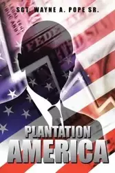 Plantation America - Wayne A. Pope Sr. Sgt.