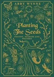 Planting the Seeds - Abby Wynne