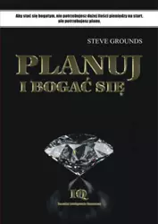 Planuj i bogać się (Wersja elektroniczna (PDF)) - Steve Grounds