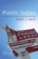 Plastic Indian - Robert J. Conley