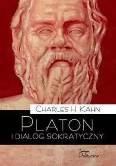 Platon i dialog sokratyczny - Charles H. Kahn