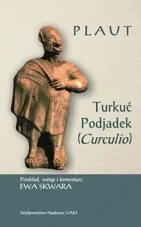 Plaut, Turkuć Podjadek - Ewa Skwara