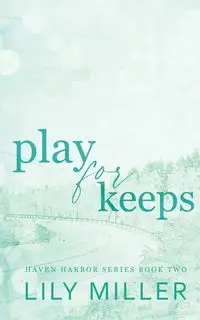 Play For Keeps - Lily Miller