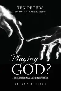 Playing God? - Ted Peters