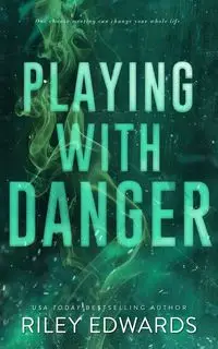 Playing With Danger - Riley Edwards