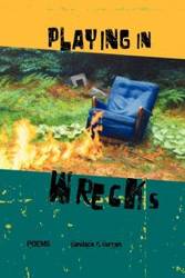 Playing in Wrecks - Candace R. Curran