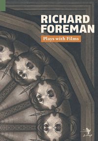 Plays with Films - Richard Foreman