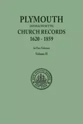 Plymouth Church Records, 1620-1859 [Massachusetts]. in Two Volumes. Volume II - in New England Society the City of New Y