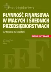 Płynność finansowa w małych i średnich przedsiębiorstwach - Grzegorz Michalski