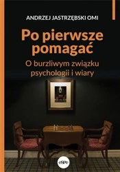 Po pierwsze pomagać - Andrzej Jastrzębski