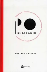 Po śniadaniu - Eustachy Rylski