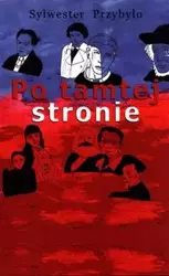 Po tamtej stronie - Sylwester Przybyło