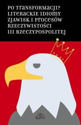 Po transformacji? Literackie idiomy zjawisk.. - Hanna Gosk, Łukasz Pawłowski