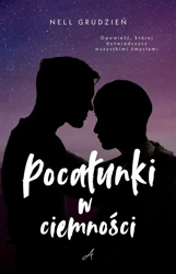 Pocałunki w ciemności - Nell Grudzień