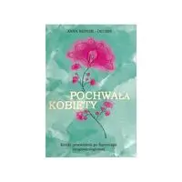 Pochwała kobiety - Anna Reiner-Dłubis