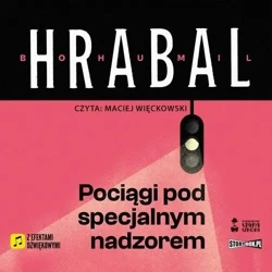 Pociągi pod specjalnym nadzorem audiobook - Bohumil Hrabal