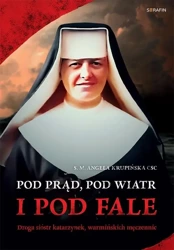 Pod prąd, pod wiatr i pod fale w.2 - Angela Krupińska