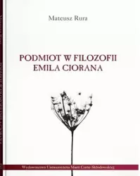 Podmiot w filozofii Emila Ciorana - Mateusz Rura