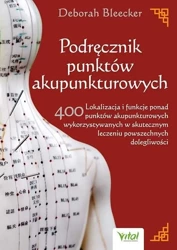 Podręcznik punktów akupunkturowych - Deborah Bleecker