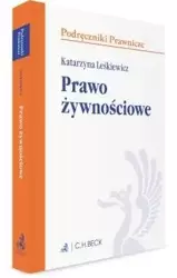 Podręczniki Prawnicze. Prawo żywnościowe - Katarzyna Leśkiewicz