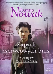 Podróż wołyńska T.3 Zapach czerwcowych burz - Joanna Nowak