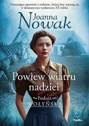 Podróż wołyńska T.5 Powiew wiatru nadziei - Joanna Nowak