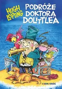 Podróże doktora Dolittle’a - Hugh Lofting