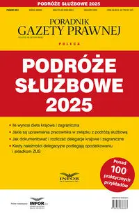 Podróże służbowe 2025 Podatki 6/2024 - praca zbiorowa