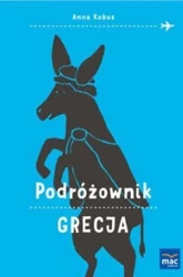 Podróżownik. Grecja - Anna Kobus