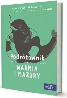 Podróżownik. Warmia i Mazury - Anna Kobus, Krzysztof Kobus