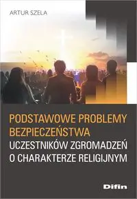 Podstawowe problemy bezpieczeństwa uczestników.. - Artur Szela