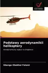 Podstawy aerodynamikii helikoptery - Folami Gbenga Obokhai