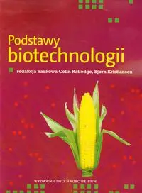 Podstawy biotechnologii - Ratledge Colin, Kristiansen Bjorn